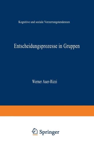 Entscheidungsprozesse in Gruppen Kognitive und soziale Verzerrungstendenzen