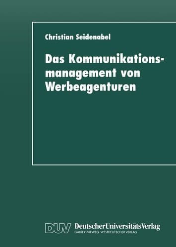Das Kommunikationsmanagement von Werbeagenturen