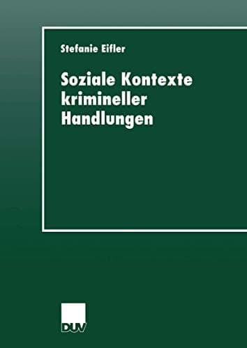 Soziale Kontexte krimineller Handlungen