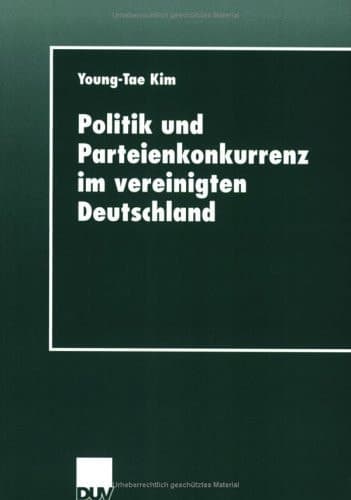 Politik und Parteienkonkurrenz im vereinigten Deutschland (DUV Sozialwissenschaft) (German Edition)