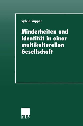 Minderheiten und Identität in einer multikulturellen Gesellschaft (DUV Sozialwissenschaft) (German Edition)
