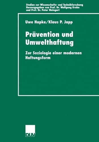 Prävention und Umwelthaftung Zur Soziologie einer modernen Haftungsform