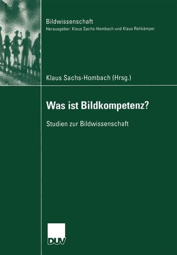 Was ist Bildkompetenz? Studien zur Bildwissenschaft