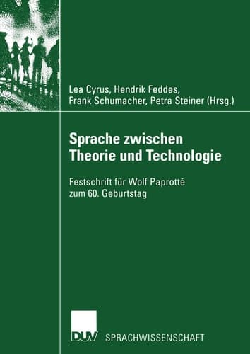 Sprache zwischen Theorie und Technologie / Language between Theory and Technology Festschrift für Wolf Paprotté zum 60. Geburtstag /Studies in Honour of Wolf Paprotté on Occasion of his 60th Birthday