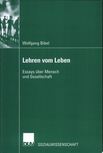 Lehren vom Leben Essays über Mensch und Gesellschaft