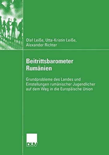 Beitrittsbarometer Rumänien Grundprobleme des Landes und Einstellungen rumänischer Jugendlicher auf dem Weg in die Europäische Union