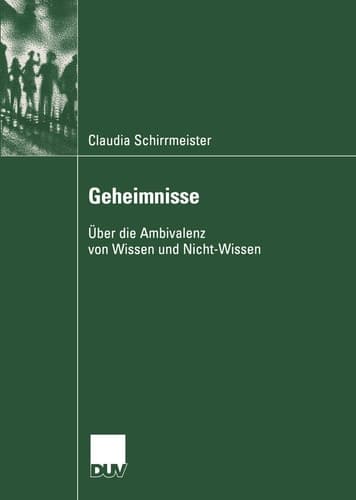 Geheimnisse Über die Ambivalenz von Wissen und Nicht-Wissen