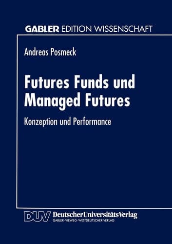 Futures Funds und Managed Futures Konzeption und Performance