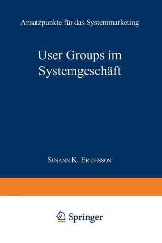 User Groups im Systemgeschäft Ansatzpunkte für das Systemmarketing