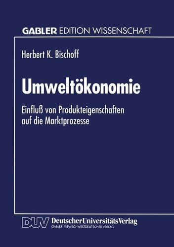 Umweltökonomie Einfluß von Produkteigenschaften auf die Marktprozesse
