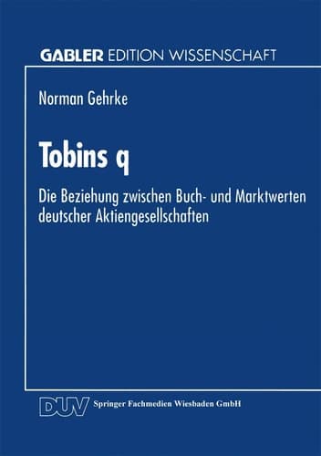 Tobins q Die Beziehung zwischen Buch- und Marktwerten deutscher Aktiengesellschaften