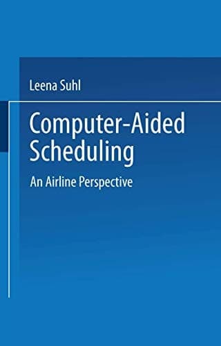 Computer-Aided Scheduling An Airline Perspective