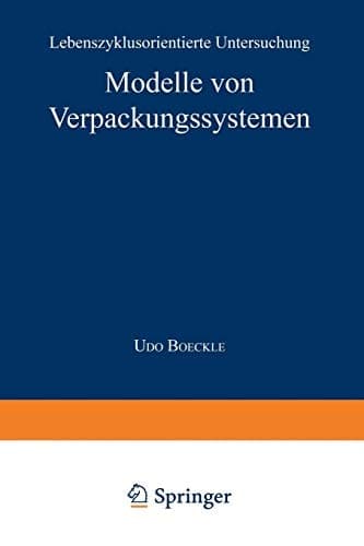 Modelle von Verpackungssystemen Lebenszyklusorientierte Untersuchung