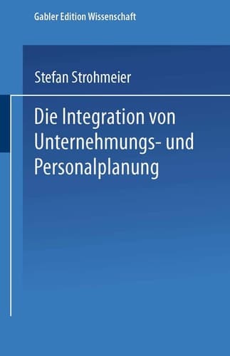Die Integration von Unternehmungs-und Personalplanung