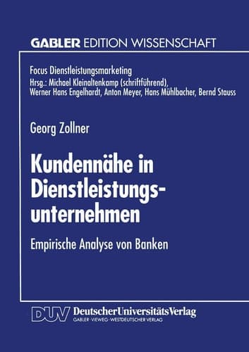 Kundennähe in Dienstleistungsunternehmen Empirische Analyse von Banken