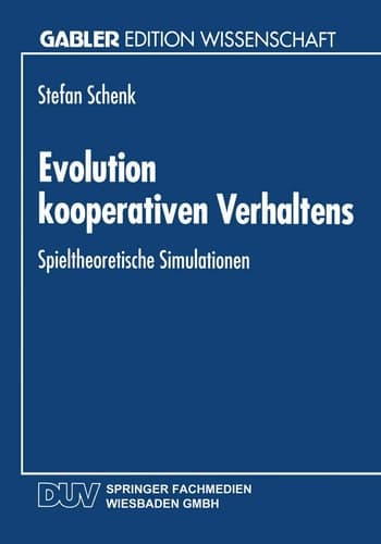 Evolution kooperativen Verhaltens Spieltheoretische Simulationen