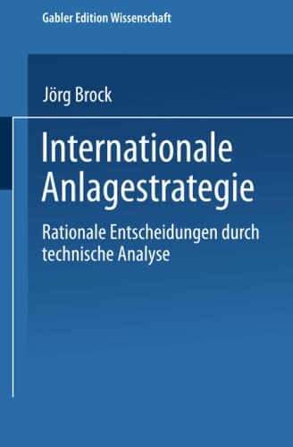 Internationale Anlagestrategie Rationale Entscheidungen durch technische Analyse