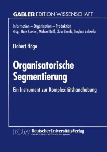 Organisatorische Segmentierung Ein Instrument zur Komplexitätshandhabung