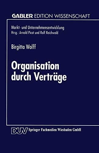 Organisation durch Verträge Koordination und Motivation in Unternehmen