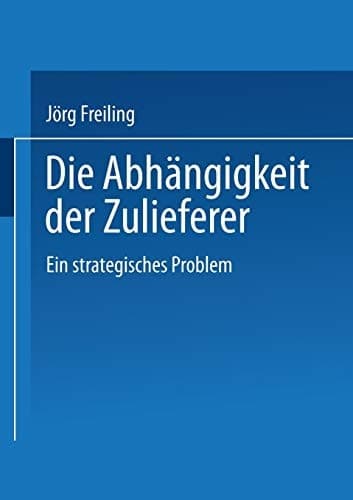 Die Abhängigkeit der Zulieferer Ein strategisches Problem