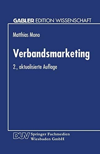 Verbandsmarketing Ausgestaltung der Marketing-Instrumente von Wirtschaftsverbänden
