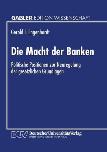 Die Macht der Banken Politische Positionen zur Neuregelung der gesetzlichen Grundlagen