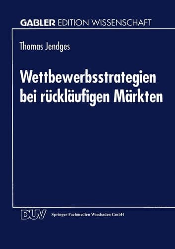 Wettbewerbsstrategien bei rückläufigen Märkten