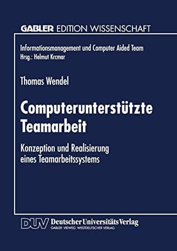 Computerunterstützte Teamarbeit Konzeption und Realisierung eines Teamarbeitssystems