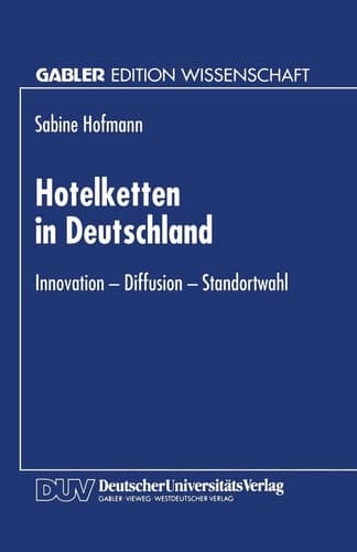 Hotelketten in Deutschland Innovation — Diffusion — Standortwahl