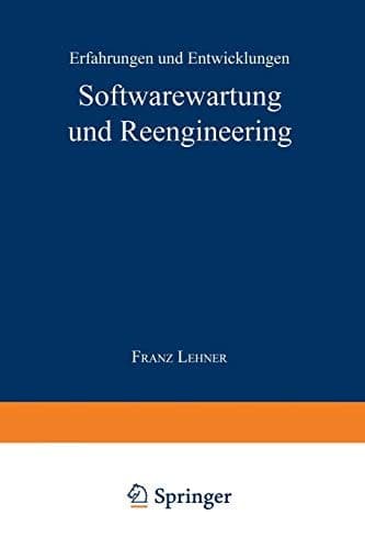 Softwarewartung und Reengineering Erfahrungen und Entwicklungen