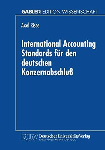 International Accounting Standards für den deutschen Konzernabschluß