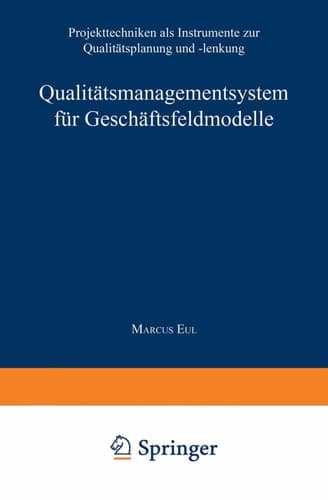 Qualitätsmanagementsystem für Geschäftsfeldmodelle Projekttechniken als Instrumente zur Qualitätsplanung und -lenkung