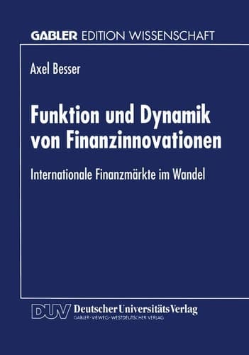 Funktion und Dynamik von Finanzinnovationen Internationale Finanzmärkte im Wandel