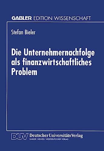 Die Unternehmernachfolge als finanzwirtschaftliches Problem