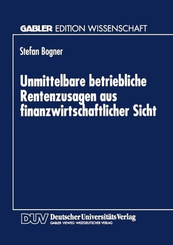 Unmittelbare betriebliche Rentenzusagen aus finanzwirtschaftlicher Sicht