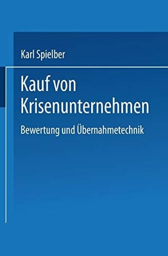 Kauf von Krisenunternehmen Bewertung und Übernahmetechnik