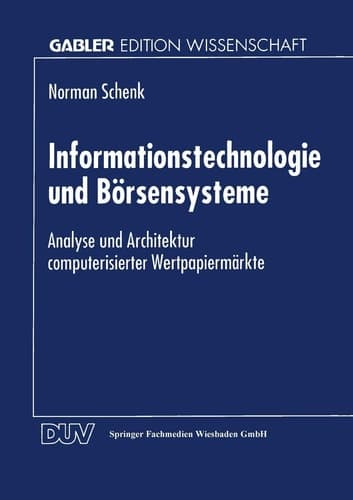 Informationstechnologie und Börsensysteme Analyse und Architektur computerisierter Wertpapiermärkte