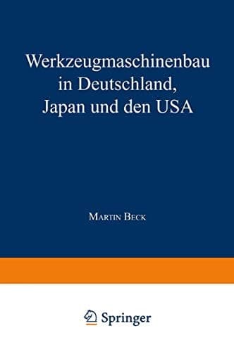 Werkzeugmaschinenbau in Deutschland, Japan und den USA