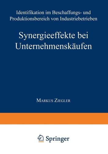Synergieeffekte bei Unternehmenskäufen Identifikation im Beschaffungs- und Produktionsbereich von Industriebetrieben