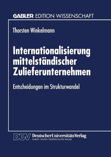 Internationalisierung mittelständischer Zulieferunternehmen Entscheidungen im Strukturwandel
