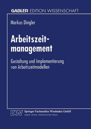 Arbeitszeitmanagement Gestaltung und Implementierung von Arbeitszeitmodellen