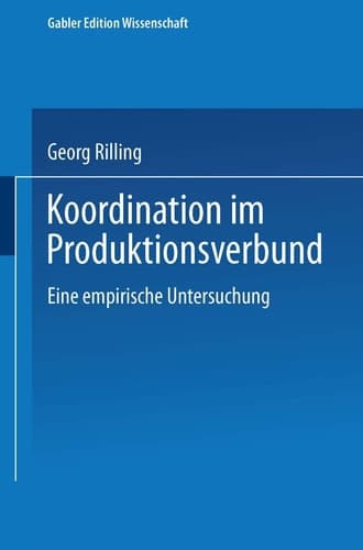 Koordination im Produktionsverbund Eine empirische Untersuchung