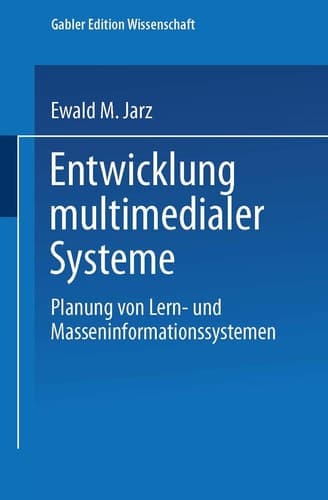 Entwicklung multimedialer Systeme Planung von Lern- und Masseninformationssystemen