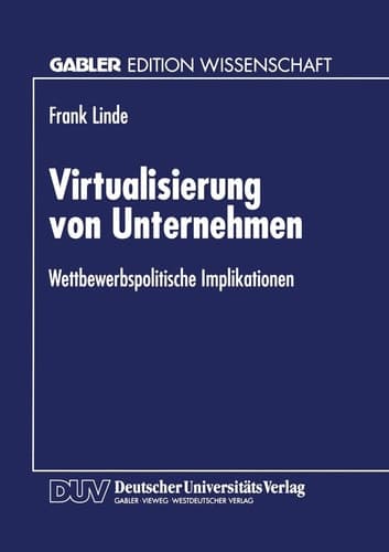 Virtualisierung von Unternehmen Wettbewerbspolitische Implikationen