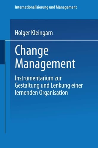 Change Management Instrumentarium zur Gestaltung und Lenkung einer lernenden Organisation