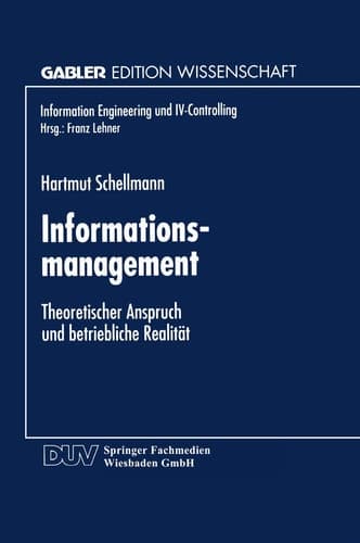 Informationsmanagement Theoretischer Anspruch und betriebliche Realität