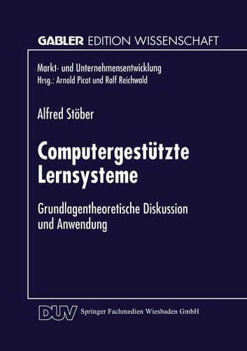 Computergestützte Lernsysteme Grundlagentheoretische Diskussion und Anwendung