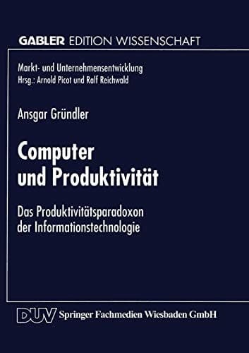 Computer und Produktivität Das Produktivitätsparadoxon der Informationstechnologie