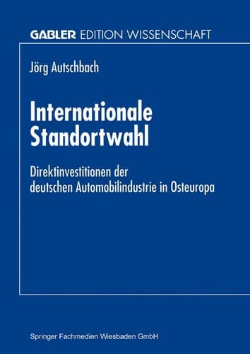 Internationale Standortwahl Direktinvestitionen der deutschen Automobilindustrie in Osteuropa