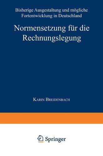 Normensetzung für die Rechnungslegung Bisherige Ausgestaltung und mögliche Fortentwicklung in Deutschland